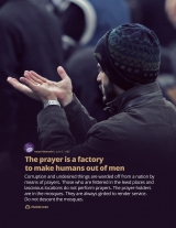 The prayer is a factory to make humans out of men