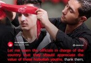 they should appreciate the value of these hizbullah youths